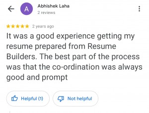 Google 5 star review: It was a good experience getting my resume prepared from Resume Builder. The best part of the process was the co-rodination was always good and prompt. 