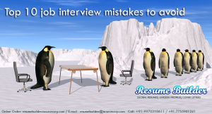 Top 10 job interview mistakes to avoid : Resume Builder